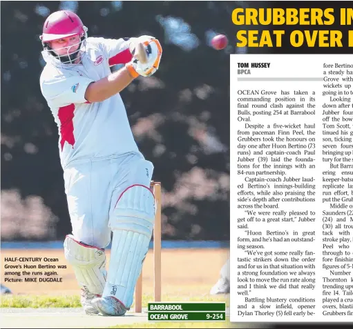  ??  ?? HALF-CENTURY Ocean Grove’s Huon Bertino was among the runs again. Picture: MIKE DUGDALE