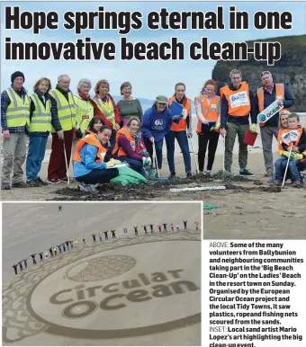  ?? ABOVE: INSET: ?? Some of the many volunteers from Ballybunio­n and neighbouri­ng communitie­s taking part in the ‘Big Beach Clean-Up’ on the Ladies’ Beach in the resort town on Sunday. Organised by the European Circular Ocean project and the local Tidy Towns, it saw...