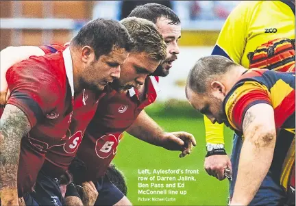  ?? Picture: Michael Curtin ?? Left, Aylesford’s front row of Darren Jalink, Ben Pass and Ed McConnell line up