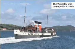  ??  ?? The Waverley was damaged in a crash