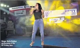  ??  ?? Singer Neha Kakkar performing at the HT Friday Jam