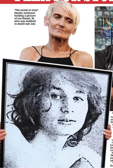  ??  ?? ‘This needs to stop’: Mandy Jamieson holding a picture of son Daniel, 16, who was stabbed to death last July