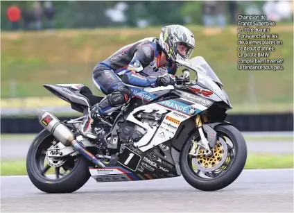  ??  ?? Champion de France Superbike en titre, Kenny Foray enchaîne les deuxièmes places en ce début d’année. Le pilote BMW compte bien inverser la tendance sous peu.