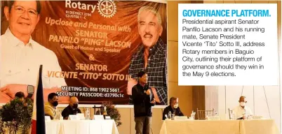  ?? ?? Presidenti­al aspirant Senator Panfilo Lacson and his running mate, Senate President Vicente ‘Tito’ Sotto III, address Rotary members in Baguio City, outlining their platform of governance should they win in the May 9 elections.