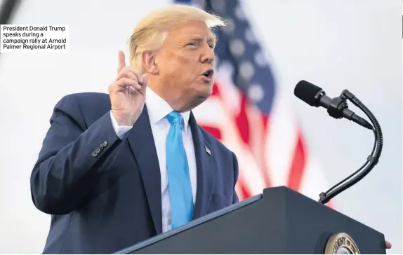  ??  ?? President Donald Trump speaks during a campaign rally at Arnold Palmer Regional Airport