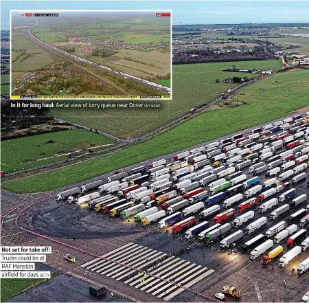  ?? GETTY ?? Not set for take off: Trucks could be at RAF Manston airfield for days
