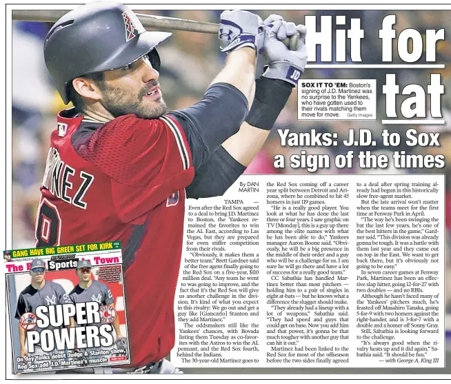  ?? Getty Images ?? SOX IT TO ’EM: Boston’s signing of J.D. Martinez was no surprise to the Yankees, who have gotten used to their rivals matching them move for move.