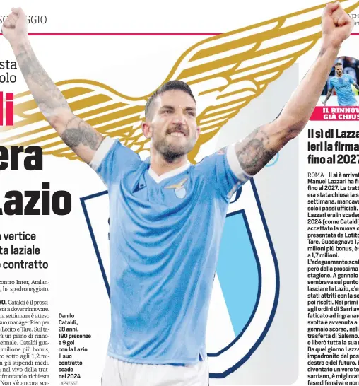  ?? LAPRESSE ?? Danilo Cataldi, 28 anni, 190 presenze e 9 gol con la Lazio Il suo contratto scade nel 2024