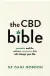  ??  ?? ●The CBD Bible: Cannabis and the Wellness Revolution that will Change Your Life, by Dr Dani Gordon (£16.99, Orion Spring) is out now