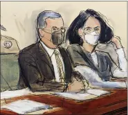  ?? ELIZABETH WILLIAMS - THE ASSOCIATED PRESS ?? In this courtroom sketch, Ghislaine Maxwell, right, is seated beside her attorney, Christian Everdell, as they watch the prosecutor speak during her sentencing,