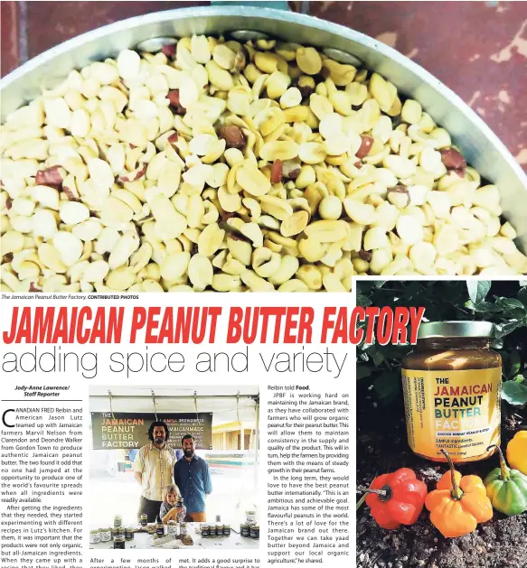  ?? CONTRIBUTE­D PHOTOS ?? The Jamaican Peanut Butter Factory. Jody-Anne Lawrence/ Staff Reporter