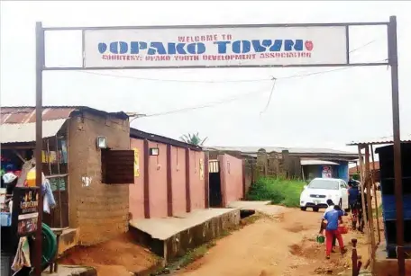 ??  ?? An entry point into Opako Community in Obafemi-Owode LG, Ogun State
