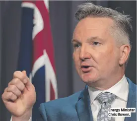  ?? ?? Energy Minister Chris Bowen.