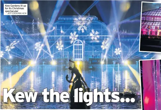  ?? JEFF EDEN/RBG KEW ?? Kew Gardens lit up for its Christmas spectacula­r