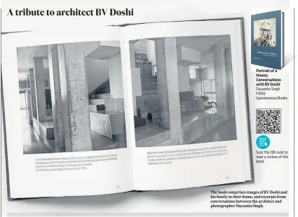  ??  ?? The book comprises images of BV Doshi and his family in their home, and excerpts from conversati­ons between the architect and photograph­er Dayanita Singh.