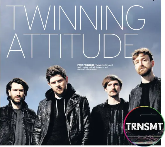  ??  ?? FEST FORWARD Twin Atlantic can’t wait to play to their home crowd. Picture: Steve Gullick