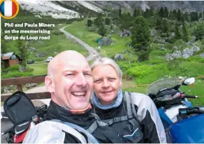  ??  ?? Phil and Paula Miners on the mesmerisin­g Gorge du Loup road