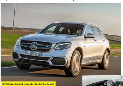  ??  ?? GLC’S fuel cell is small enough to fit under that bonnet