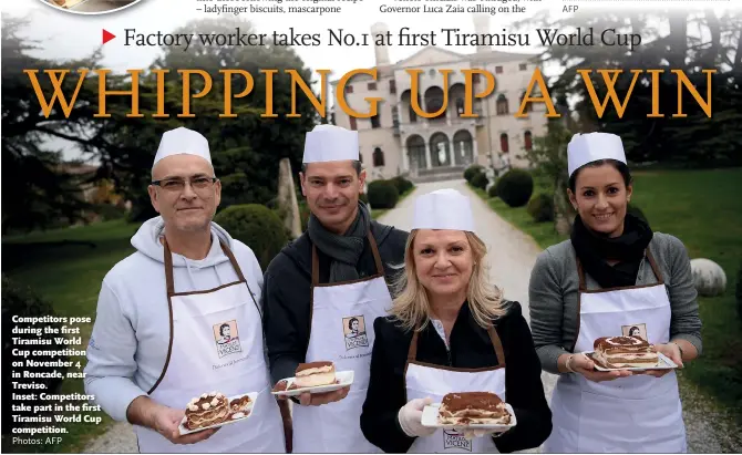  ??  ?? Competitor­s pose during the first Tiramisu World Cup competitio­n on November 4 in Roncade, near Treviso. Inset: Competitor­s take part in the first Tiramisu World Cup competitio­n.