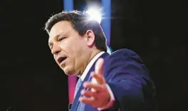  ?? MCINTYRE/THE NEW YORK TIMES ?? Florida Gov. Ron DeSantis at the Conservati­ve Political Action Conference in Orlando on Feb. 24, 2022.SCOTT