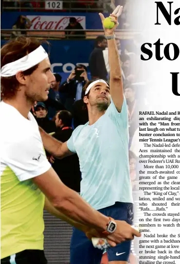  ?? AFP ?? RAFAEL Nadal (left) and Roger Federer practice during the Internatio­nal Premier Tennis League event in New Delhi.