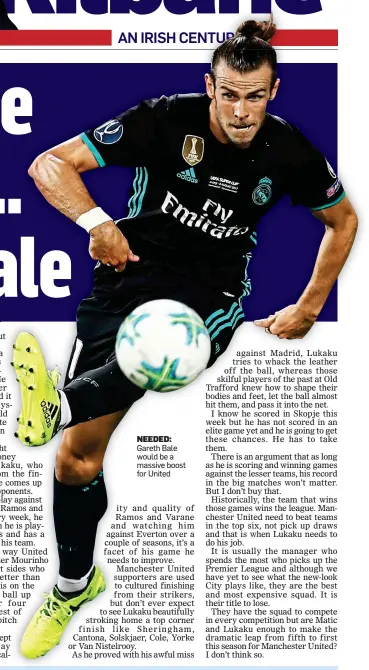  ??  ?? NEEDED: Gareth Bale would be a massive boost for United