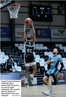  ?? ADAM BATES ?? Guard Cortez Edwards finished with a game-high 25 points, as well as eight rebounds, five assists and six steals, in Newcastle’s win over Glasgow
