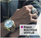  ??  ?? Bague BOUTIQUE VOYEUR