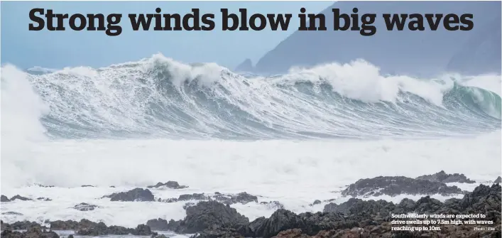  ?? Photo / File ?? Southweste­rly winds are expected to drive swells up to 7.5m high, with waves reaching up to 10m.