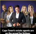  ?? ?? Cape Town’s estate agents are on the prowl for listings.