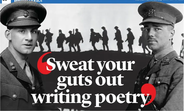  ?? ?? The Irish Mail on Sunday •
WORDSMITHS On THe fROnT lIne: Siegfried Sassoon, left, and Wilfred Owen