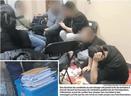  ?? CAPTURES D’ÉCRAN TVA NOUVELLES ?? Des dizaines de candidats au parrainage ont passé la fin de semaine à dormir devant les bureaux du ministère québécois de l’Immigratio­n, à Montréal, avant de confier leur dossier (en mortaise) à des messagers privés qui les ont remis en main propre aux fonctionna­ires.