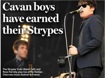  ??  ?? The Strypes’ Evan Walsh (left) and Ross Farrelly play live at the Vieilles Charrues music festival in France