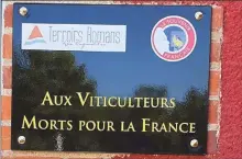  ??  ?? En mémoire des viticulteu­rs morts pour la France