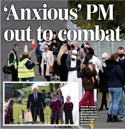  ??  ?? Covid surge... queues at a jab centre in Bolton. Inset, Boris Johnson at Ferryhill School yesterday