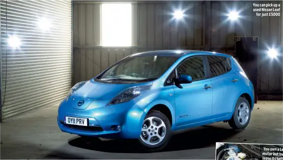  ??  ?? You can pick up a used Nissan Leaf for just £5000