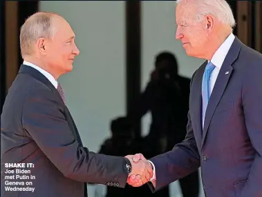  ??  ?? shake it: Joe Biden met Putin in Geneva on Wednesday