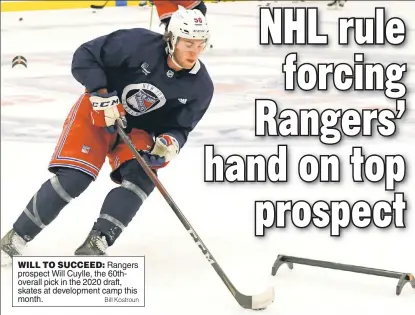  ?? Bill Kostroun ?? WILL TO SUCCEED: Rangers prospect Will Cuylle, the 60thoveral­l pick in the 2020 draft, skates at developmen­t camp this month.