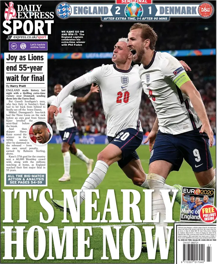  ??  ?? WE KANE GO ON AND WIN IT: The England captain celebrates his extra-time winner with Phil Foden