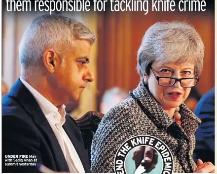  ??  ?? UNDER FIRE May with Sadiq Khan at summit yesterday