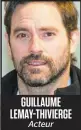  ??  ?? GUILLAUME LEMAY-THIVIERGE Acteur