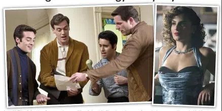  ??  ?? In harmony (from left): Vincent Piazza, Erich Bergen, John Lloyd Young and Michael Lomenda. Inset: Renee Marino as Frankie Valli’s wife