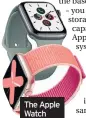  ??  ?? The Apple Watch Series 5