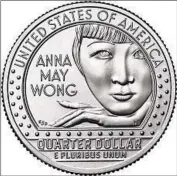  ?? Burwell and Burwell Photograph­y/United States Mint ?? A STAR of the 1920s and 1930s, Anna May Wong is the first Asian American featured on U.S. currency.