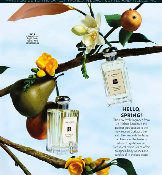  ??  ?? $212
Jo Malone London English Pear & Freesia (100ml) jomalone.com.au