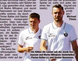  ??  ?? Sie füllten die Löcher auf, die Jacob Rasmussen und Marko Mihojevic hinterließ­en: Florian Ballas (r.) und Gaetan Bussmann.