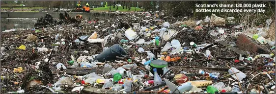  ??  ?? Scotland’s shame: 130,000 plastic bottles are discarded every day