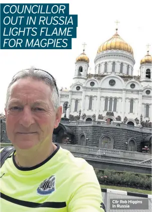  ??  ?? Cllr Rob Higgins in Russia