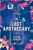  ??  ?? ‘The Lost Apothecary’
By Sarah Penner; Park Row Books, 320 pages, $28