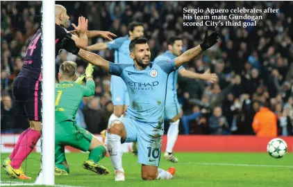  ??  ?? Sergio Aguero celebrates after his team mate Gundogan scored City’s third goal